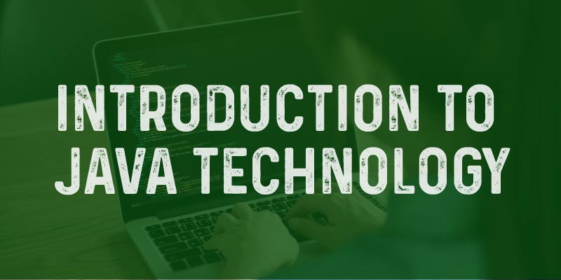 Java Training in Chennai: Introduction to Java Technology